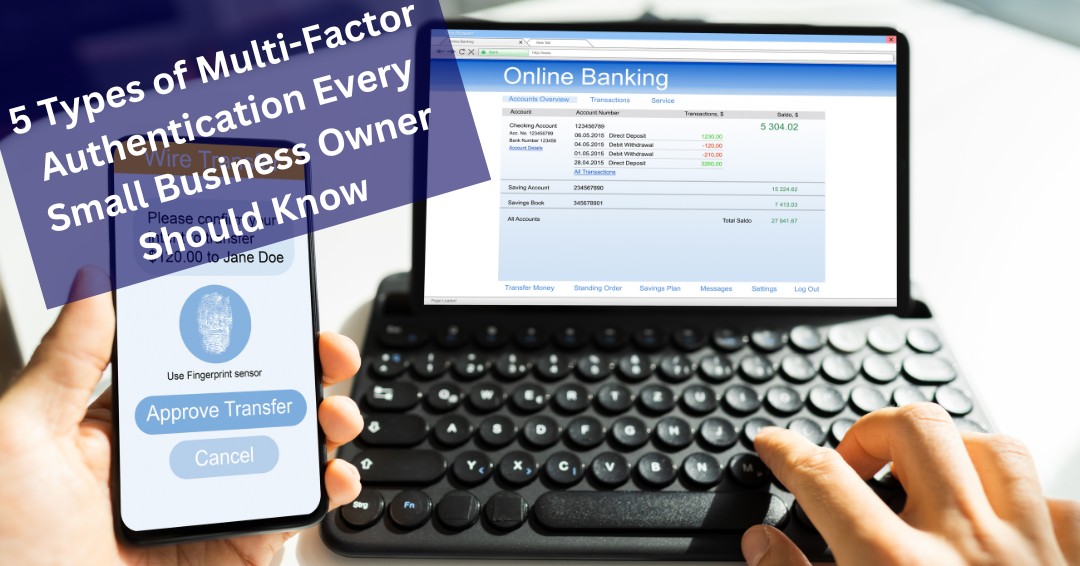 5 Types of Multi-Factor Authentication Every Small Business Owner Should Know